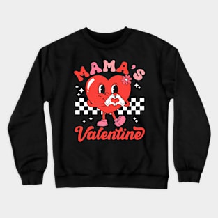 Mama's Valentine Happy Valentines Day Crewneck Sweatshirt